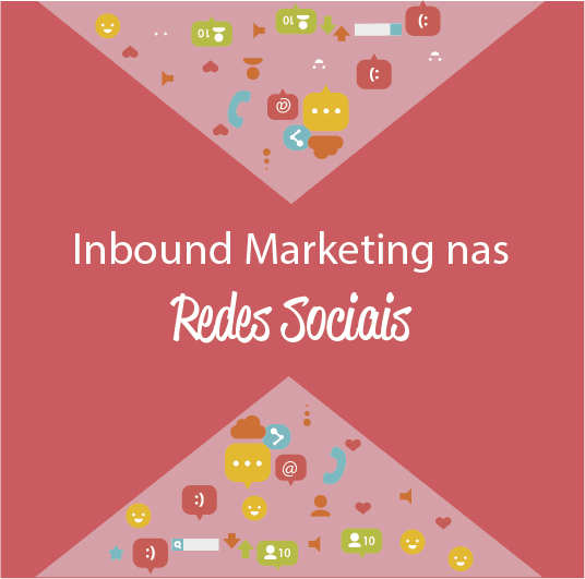O Inbound Marketing nas Redes Sociais