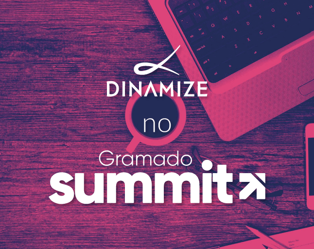 Dinamize no Gramado Summit
