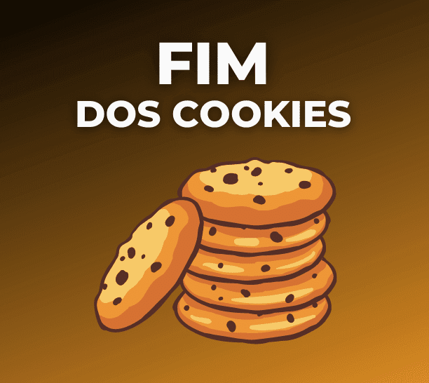 Fim dos cookies: como isso vai impactar a sua estratégia digital?